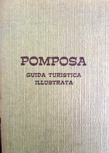 Pomposa: guida turistica illustrata.