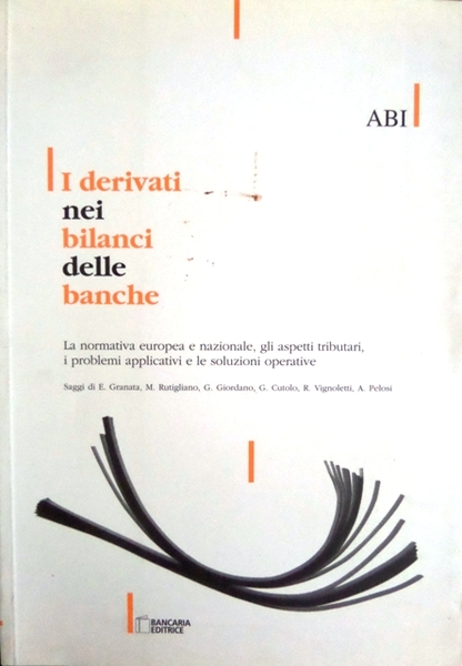 I derivati nei bilanci delle banche: la normativa europea e …