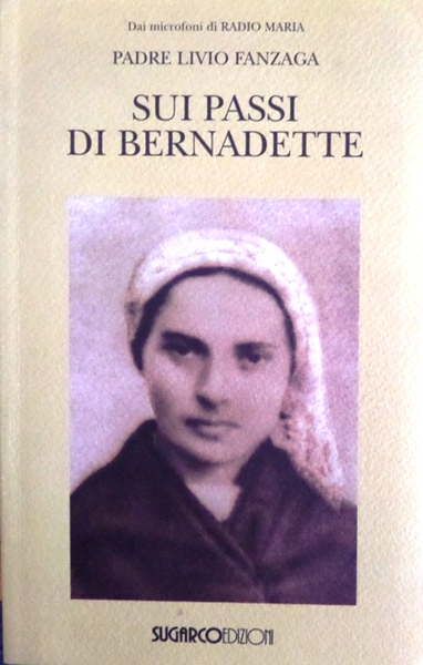 Sui passi di Bernadette.