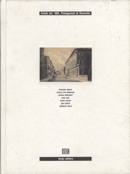 Artisti del '900, protagonisti di Rovereto: Fortunato Depero, Roberto Iras …