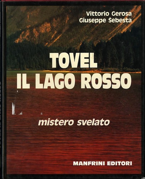 Tovel, il Lago rosso: mistero svelato.