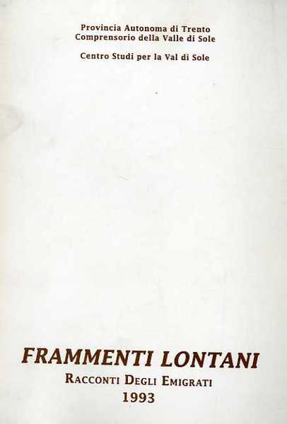 Frammenti lontani: racconti degli emigrati.