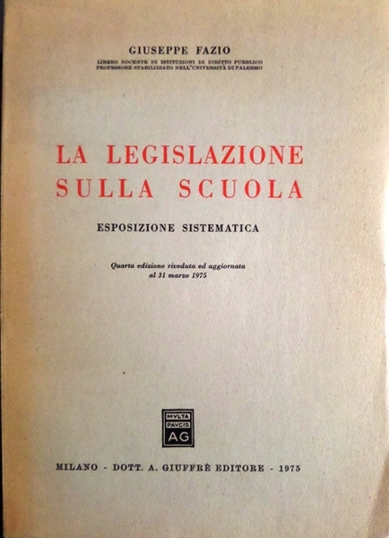 La legislazione sulla scuola: esposizione sistematica.