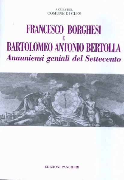 La vita e le opere di: Francesco Borghesi (1723-1802) di …
