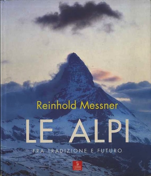 Le Alpi: fra tradizione e futuro.