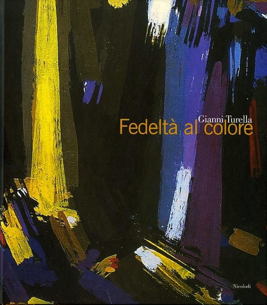 Gianni Turella: fedeltÃ al colore.