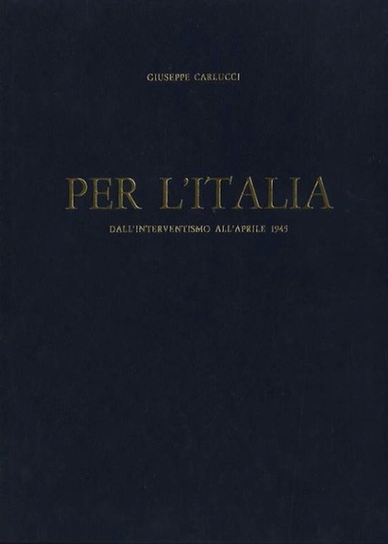 Per l'Italia: dall'interventismo all'aprile 1945: libro di storia per la …