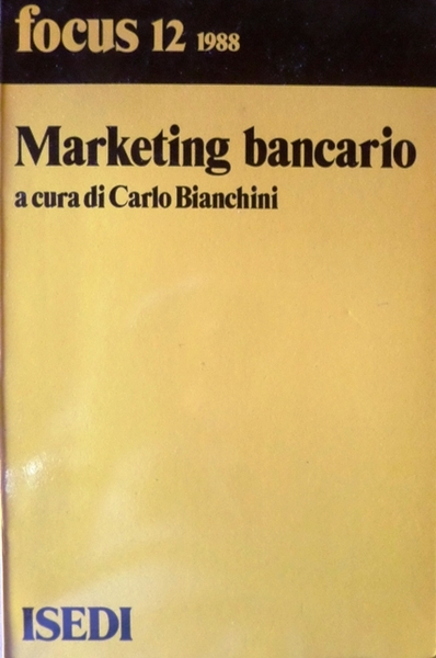Marketing bancario: elementi di strategia.