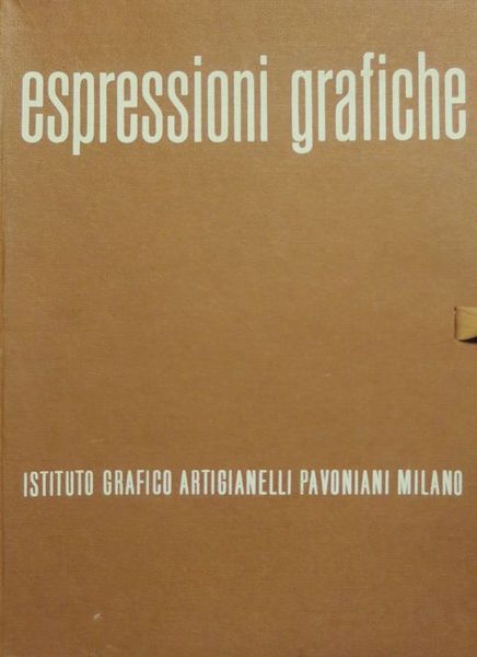 Espressioni grafiche: esemplificazioni teorico-pratiche realizzate dagli allievi dell'Istituto Grafico Artigianelli …