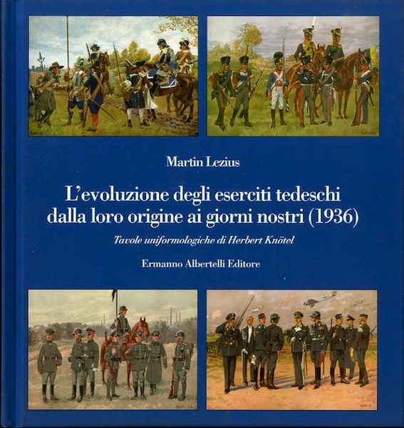 L'evoluzione degli eserciti tedeschi dalla loro origine ai giorni nostri …