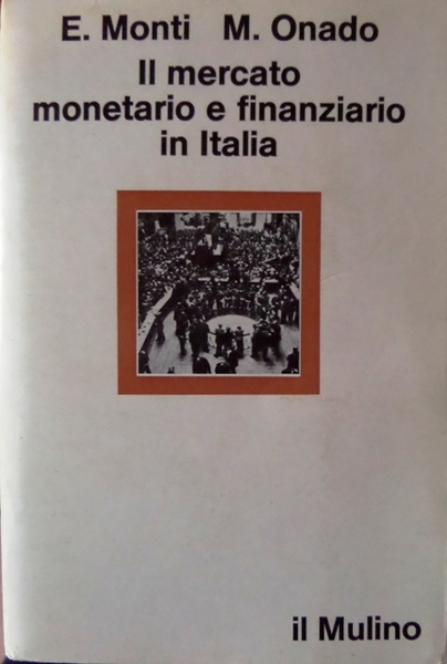 Il mercato monetario e finanziario in Italia: aspetti istituzionali e …