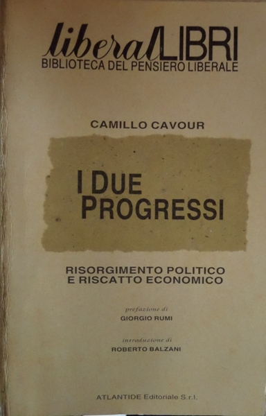I due progressi: Risorgimento politico e riscatto economico.