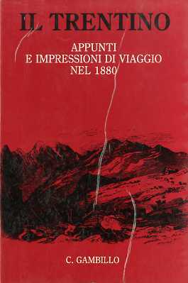 Il Trentino: appunti e impressioni.