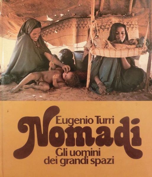 Nomadi: gli uomini dei grandi spazi.