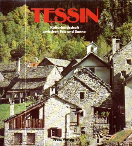 Tessin: Kulturlandschaft zwischen Fels und Sonne.\r