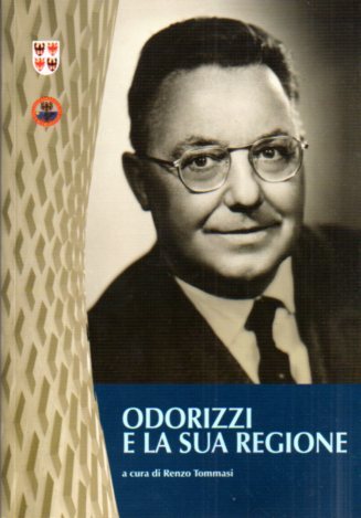Odorizzi e la sua Regione: atti del convegno Quando la …