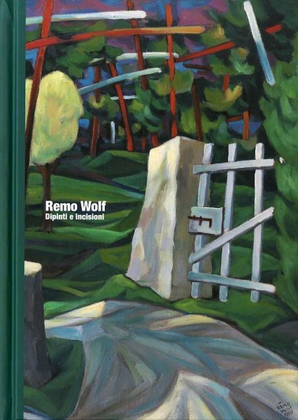 Remo Wolf: dipinti e incisioni.