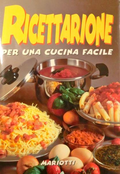 Ricettarione: per una cucina facile.