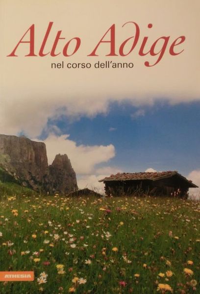 Alto Adige nel corso dell'anno.