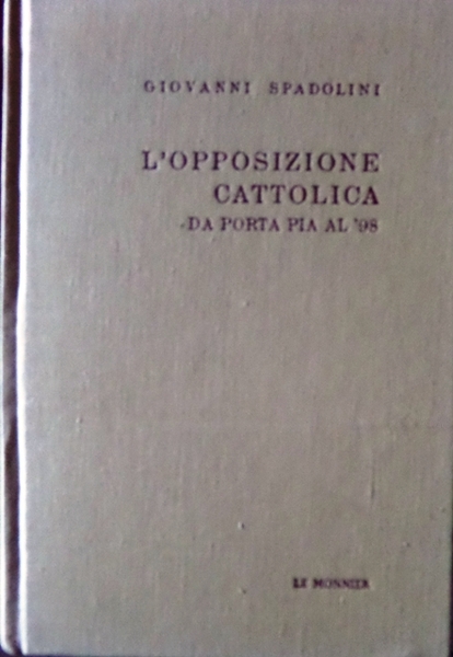 L'opposizione cattolica da Porta Pia al '98.