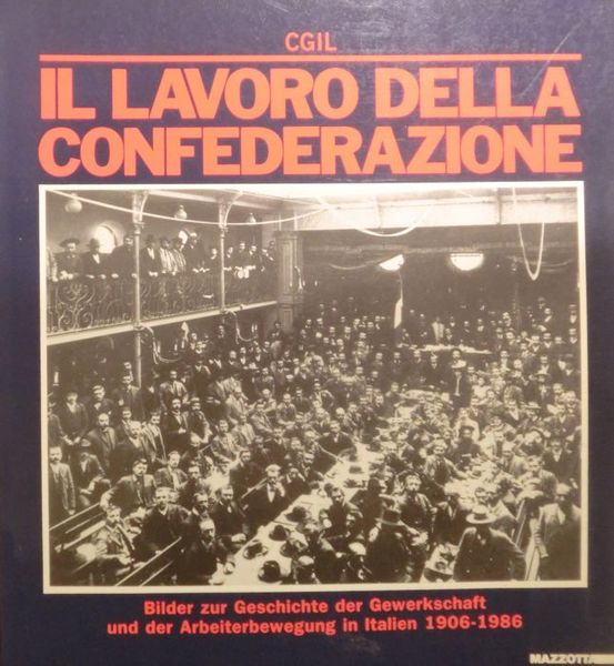 Il lavoro della Confederazione: Bilder zur Geschichte der Gewerkschaft und …