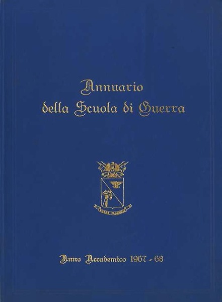 Annuario della Scuola di guerra: anno accademico 1967-68.