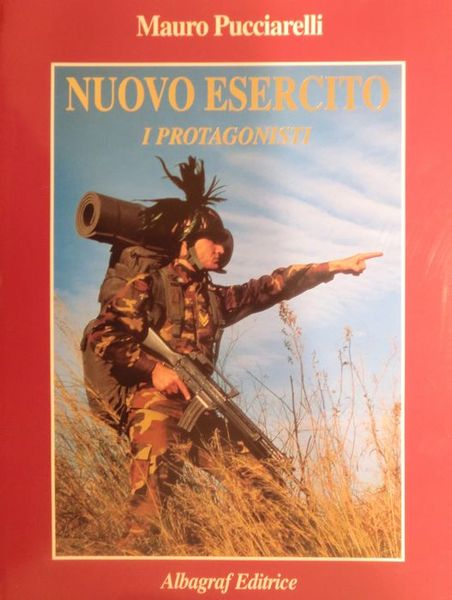 Nuovo esercito: i protagonisti: un viaggio tra i volontari della …