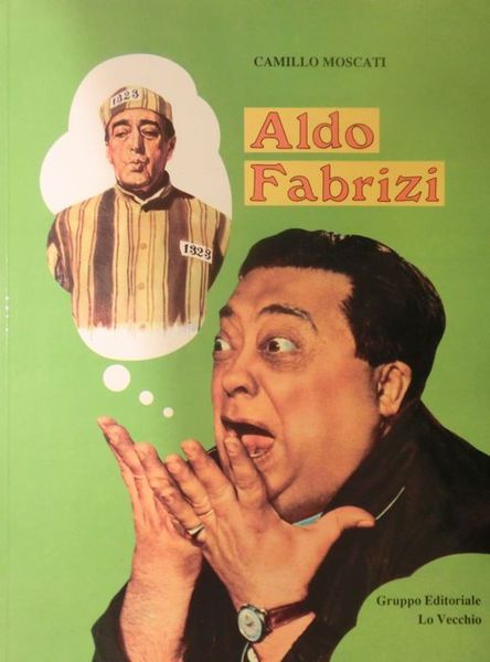 Aldo Fabrizi: l'ultimo re di Roma.