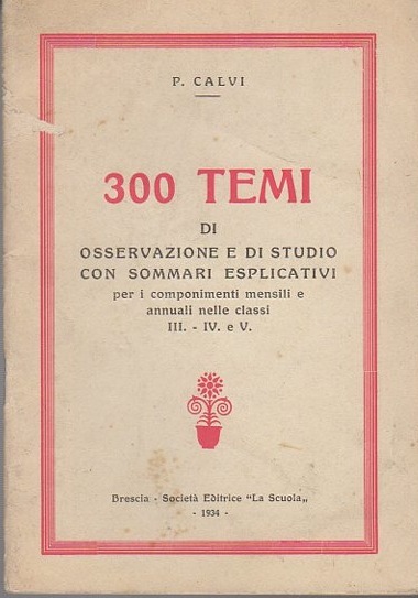 300 temi di osservazione e di studio con sommari esplicativi …