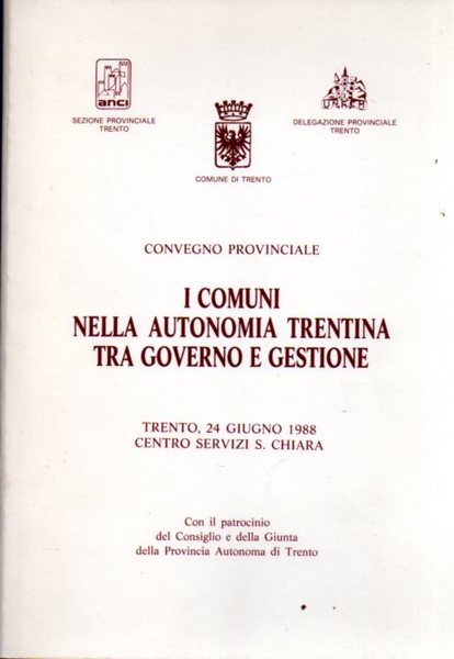 Convegno provinciale. I comuni nella autonomia trentina tra governo e …