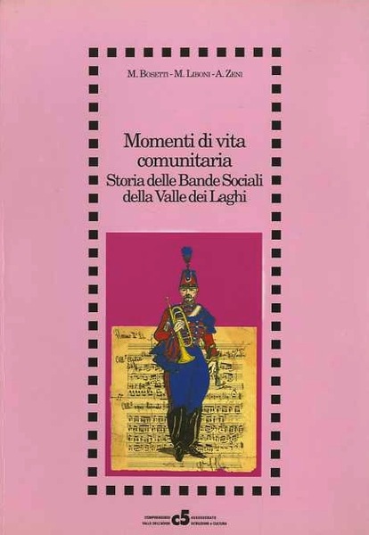 Momenti di vita comunitaria: storia delle bande sociali della Valle …