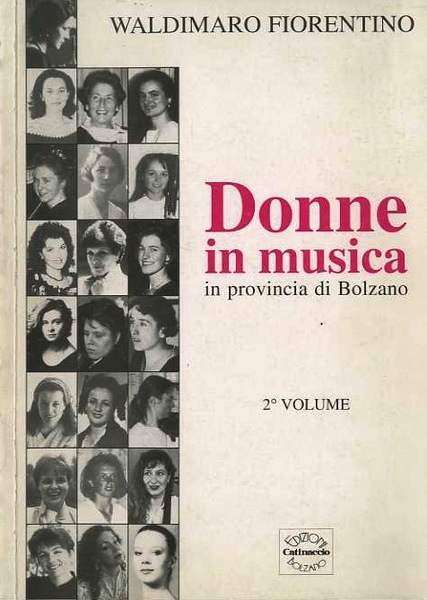Donne in musica in provincia di Bolzano: II volume.