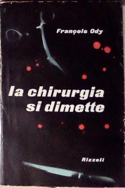 La chirurgia si dimette.