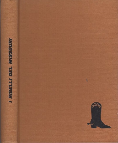 I ribelli del Missouri.