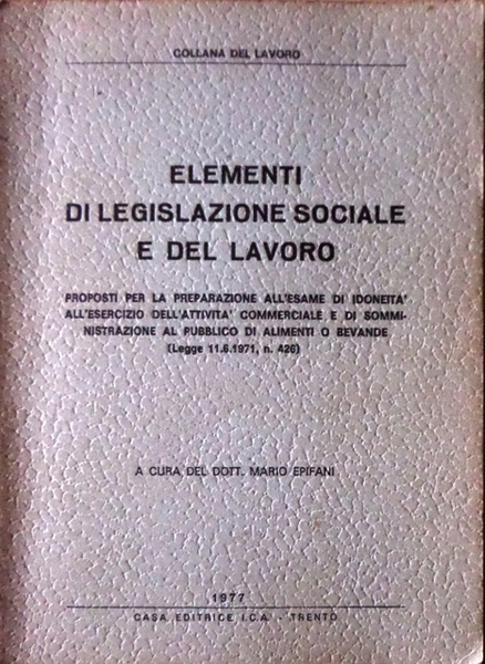 Elementi di legislazione sociale e del lavoro: propositi per la …