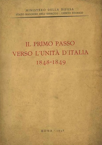 Il primo passo verso l'unita d'Italia: 1848-1849.