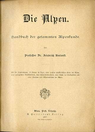 Die Alpen: Handbuch der gesammten Alpenkunde.