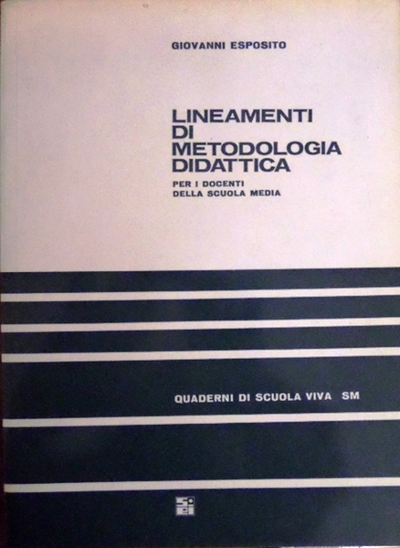 Lineamenti di metodologia didattica: per i docenti della scuola media.
