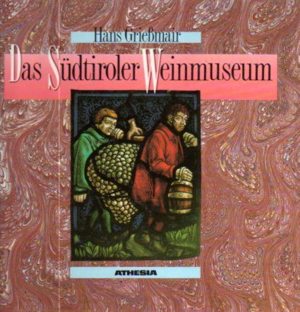 Das SÃ¼dtiroler Weinmuseum.