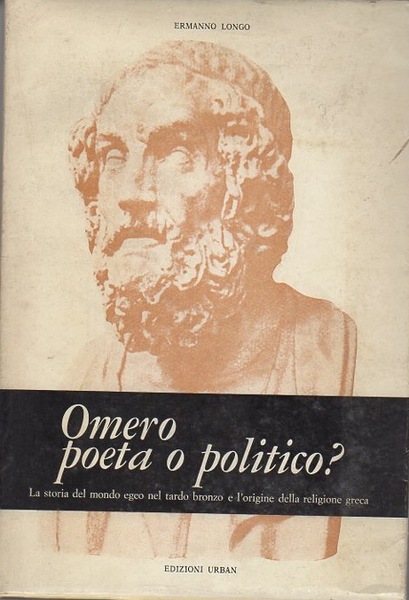 Omero poeta o politico?: la storia del mondo egeo nel …