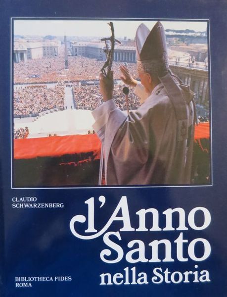 L'anno santo nella storia.