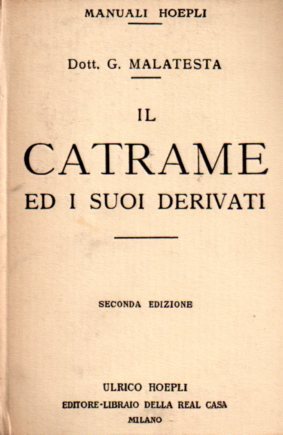 Il catrame ed i suoi derivati.