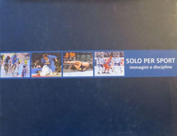 Solo per sport: immagini e discipline.