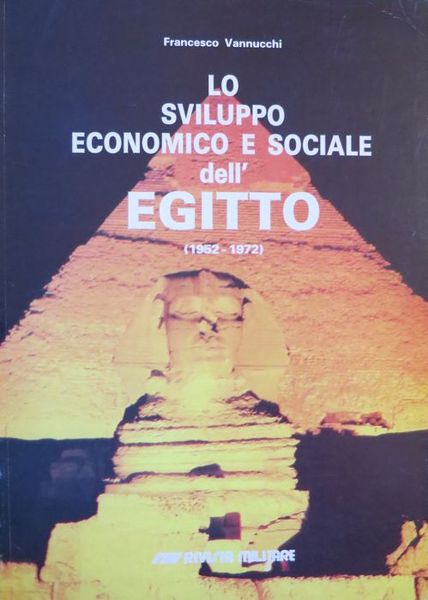 Lo sviluppo economico e sociale dell'Egitto (1952-1972).