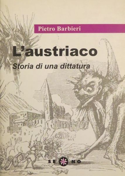 L'austriaco: storia di una dittatura.