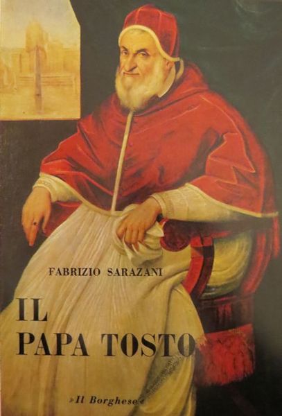 Il papa tosto.