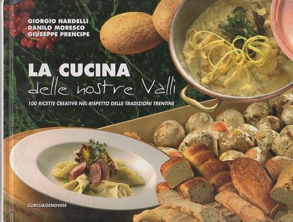 La cucina delle nostre valli.