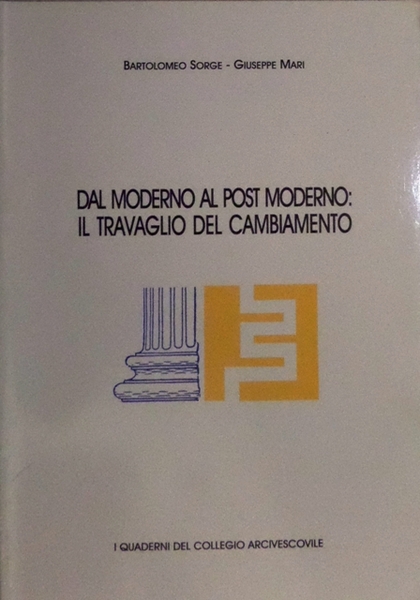 Dal moderno al post moderno: il travaglio del cambiamento.