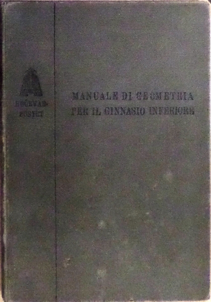 Manuale di geometria: per il ginnasio inferiore.