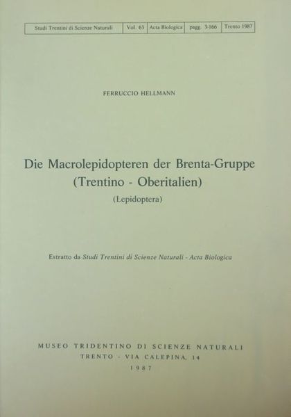 Die Macrolepidopteren der Brenta-Gruppe (Trentino - Oberitalien).